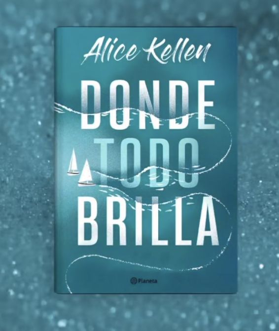 Ed. Planeta publica «Donde todo brilla», la nueva novela de Alice